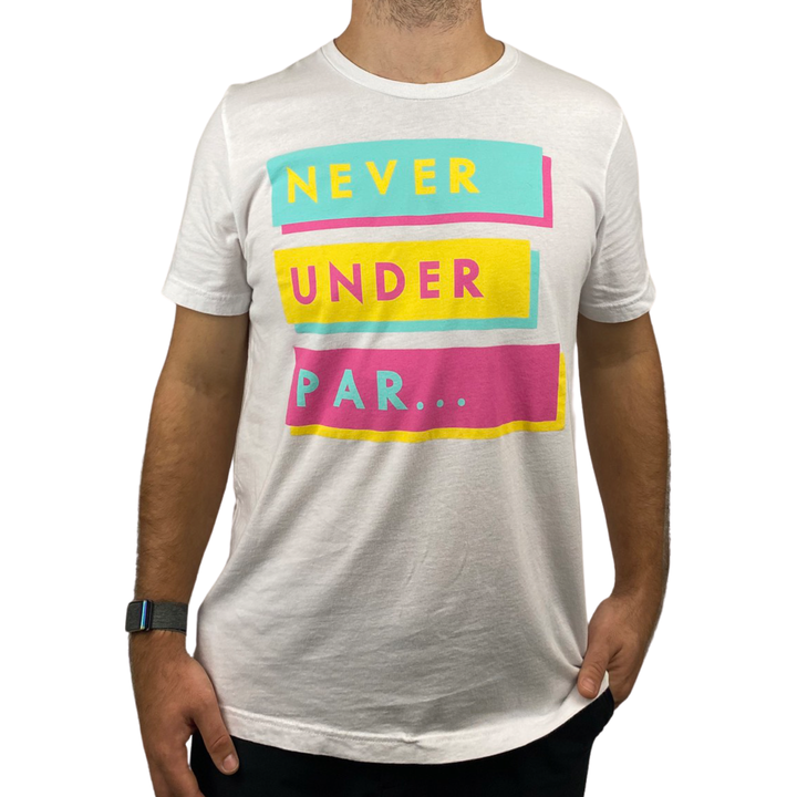 Never Under Par T-Shirt